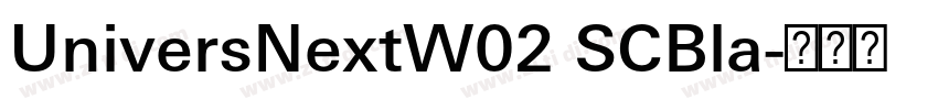 UniversNextW02 SCBla字体转换 UniversNextW02 SCBla字体转换